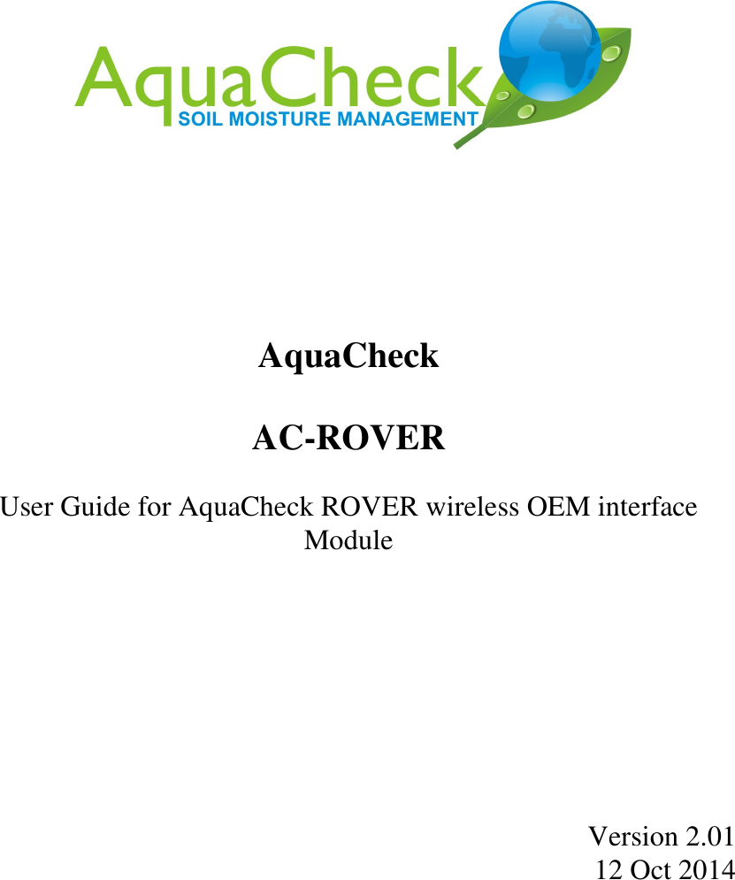             AquaCheck  AC-ROVER  User Guide for AquaCheck ROVER wireless OEM interface Module         Version 2.01  12 Oct 2014   