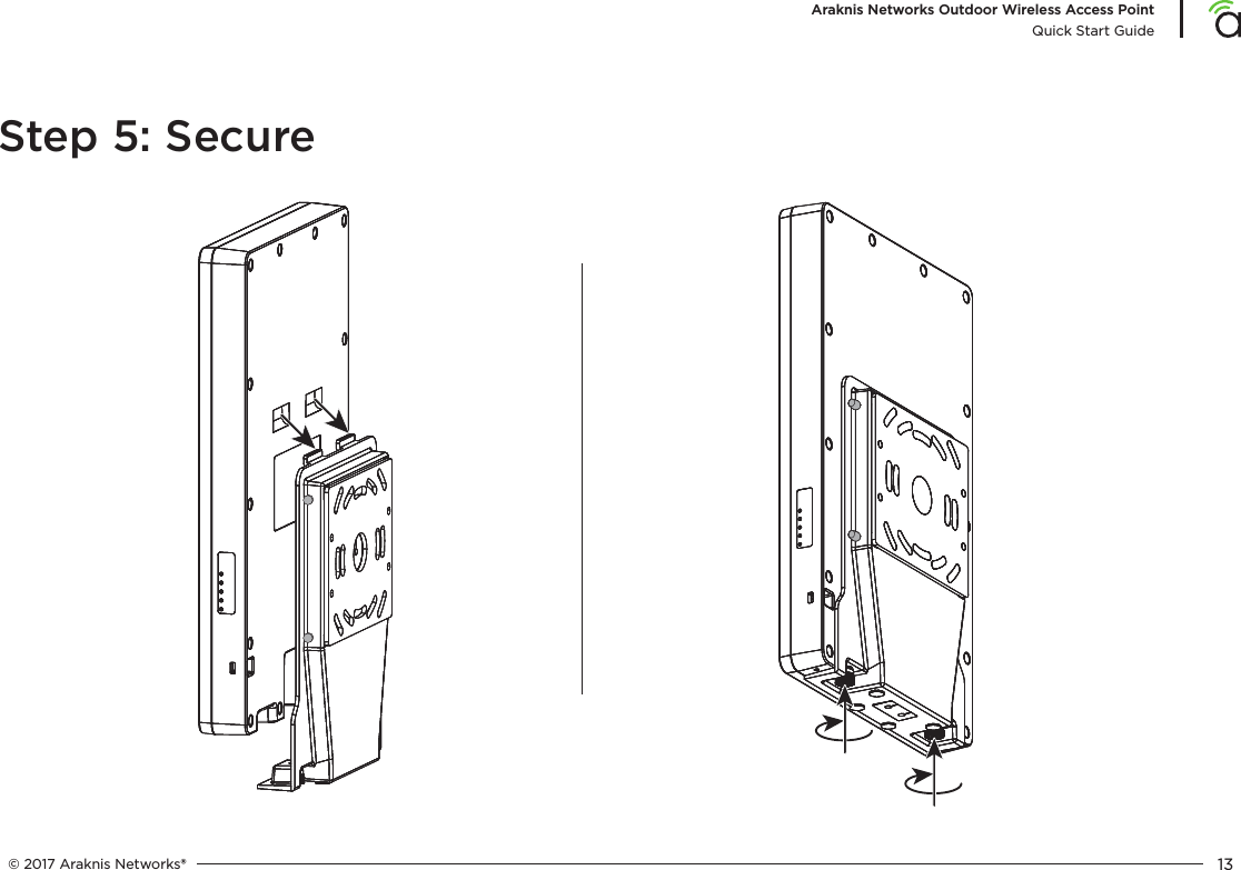 © 2017 Araknis Networks® 13Araknis Networks Outdoor Wireless Access PointQuick Start GuideStep 5: Secure