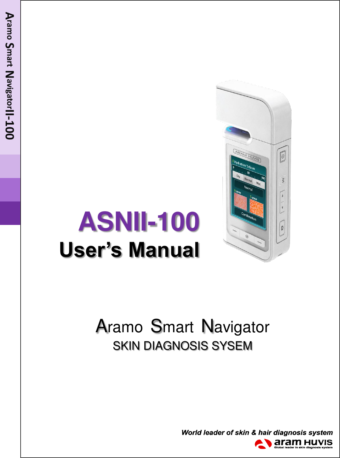 ASNII-100 User’s Manual Aramo Smart Navigator SKIN DIAGNOSIS SYSEM  Aramo Smart NavigatorII-100 