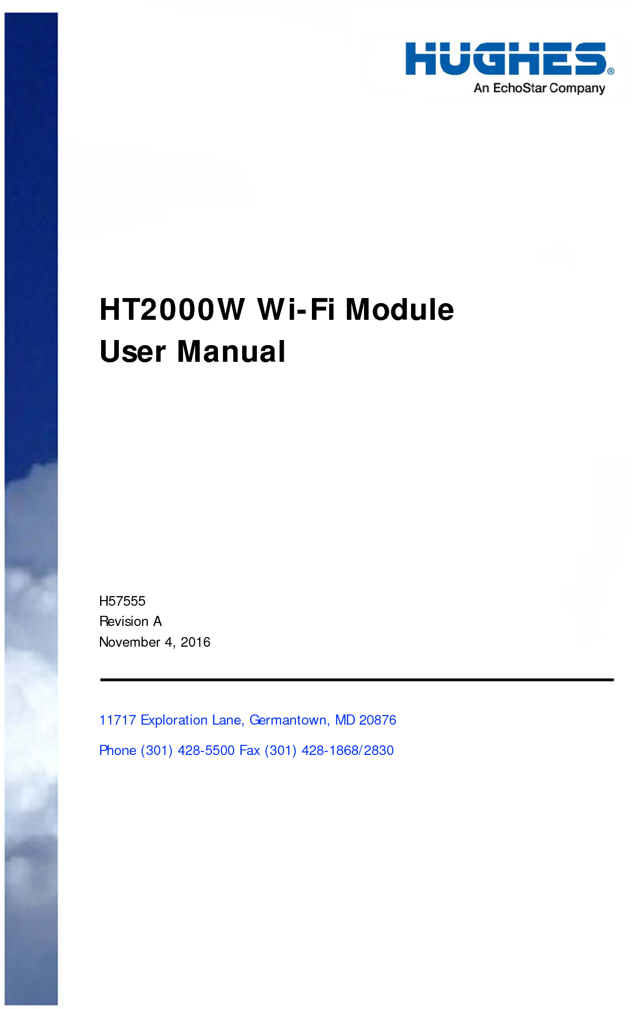   HT2000W Wi-Fi Module User Manual  H57555  Revision A November 4, 2016  11717 Exploration Lane, Germantown, MD 20876  Phone (301) 428-5500 Fax (301) 428-1868/2830 