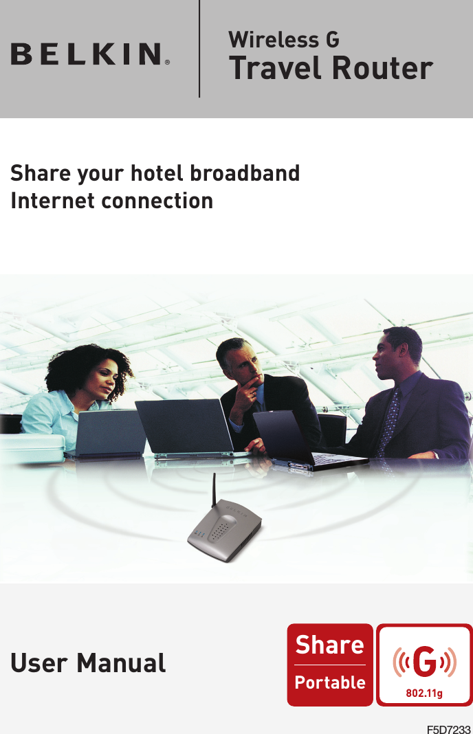 User ManualF5D7233Share your hotel broadband Internet connectionWireless G Travel Router � �