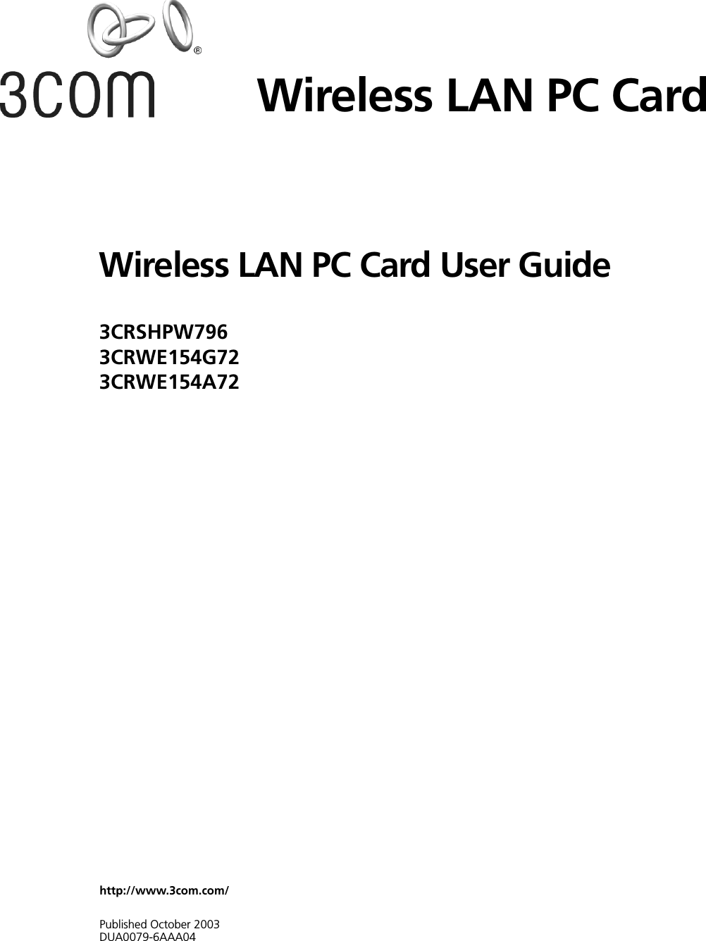 Wireless LAN PC Card User Guide3CRSHPW7963CRWE154G723CRWE154A72Wireless LAN PC Card http://www.3com.com/Published October 2003DUA0079-6AAA04