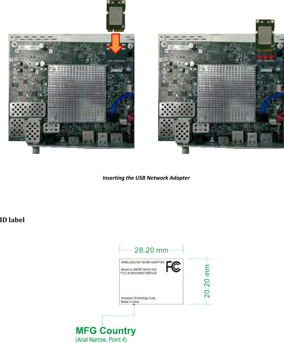                        Inserting the USB Network Adapter   ID label   