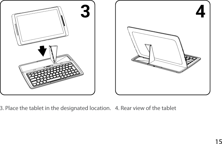 153 44. Rear view of the tablet3. Place the tablet in the designated location.