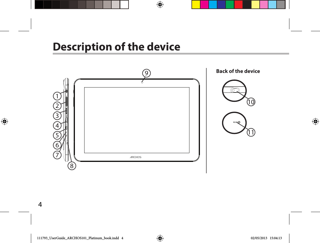 49321456781011Description of the deviceBack of the device111793_UserGuide_ARCHOS101_Platinum_book.indd   4 02/05/2013   15:04:13