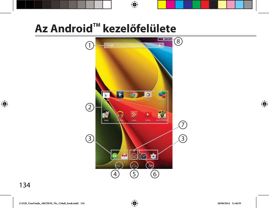 1341352384 67Az AndroidTM kezelőfelülete113329_UserGuide_ARCHOS_70c_Cobalt_book.indd   134 28/08/2014   11:44:59