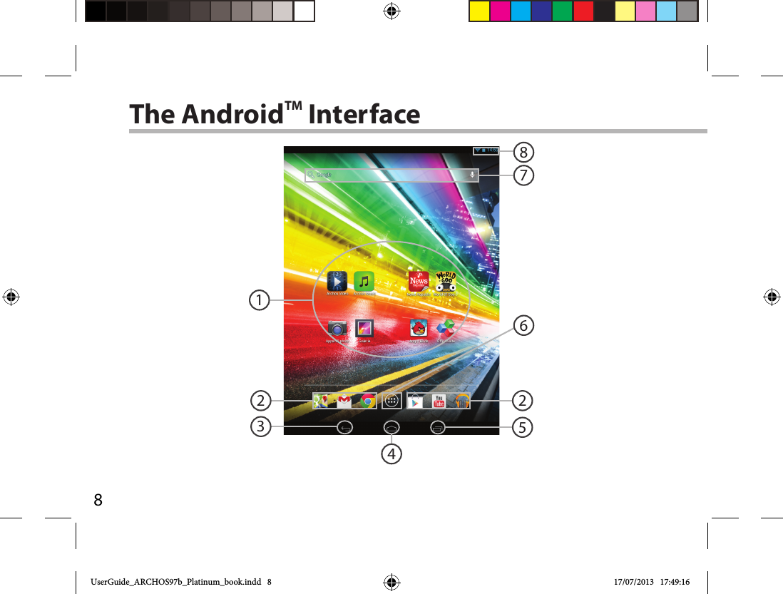 8876253214The AndroidTM InterfaceUserGuide_ARCHOS97b_Platinum_book.indd   8 17/07/2013   17:49:16