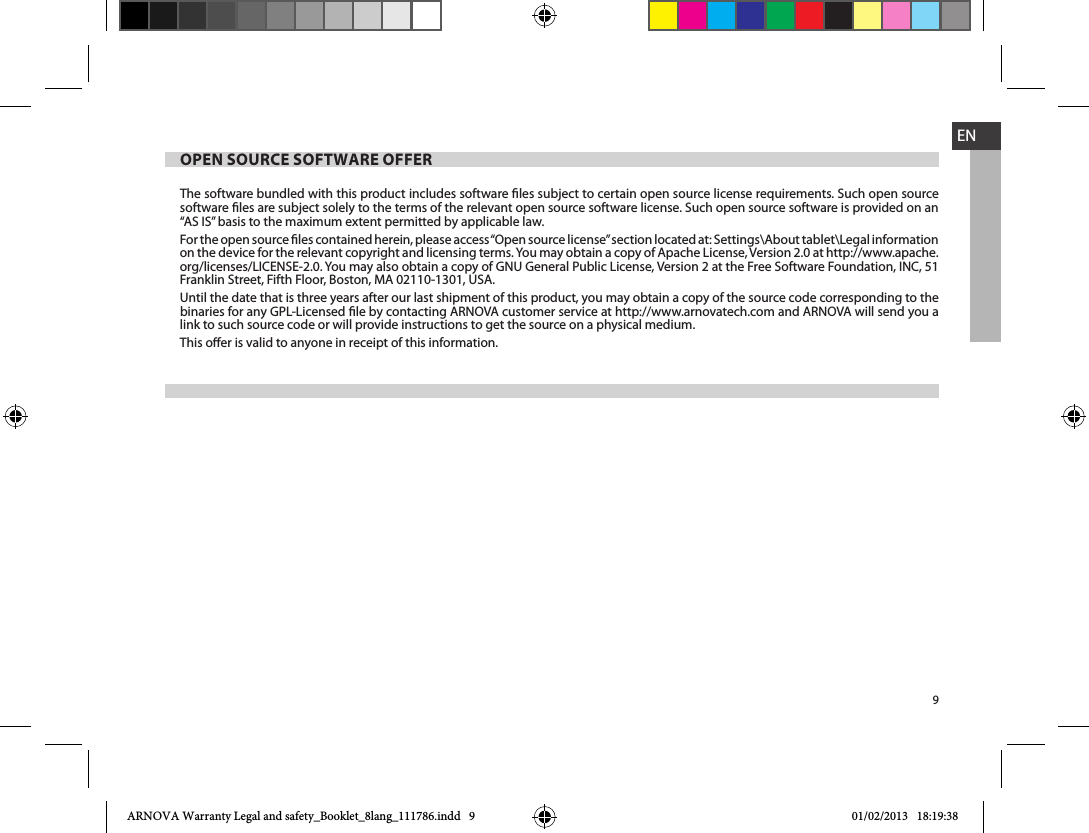 9ENOPEN SOURCE SOFTWARE OFFERlink to such source code or will provide instructions to get the source on a physical medium.This oer is valid to anyone in receipt of this information.ARNOVA Warranty Legal and safety_Booklet_8lang_111786.indd   9 01/02/2013   18:19:38