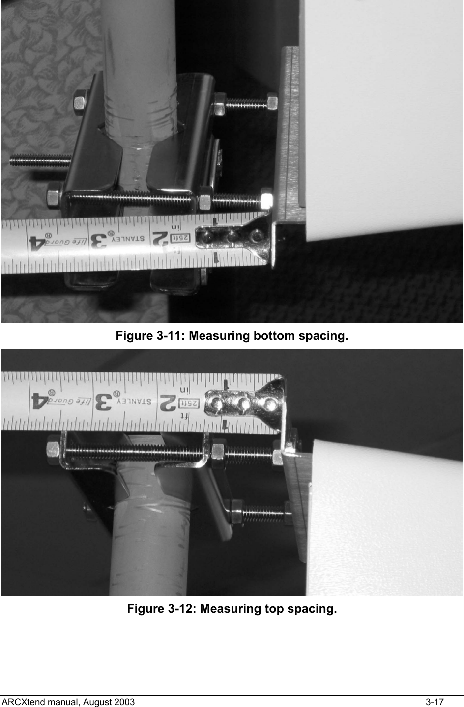  Figure 3-11: Measuring bottom spacing.  Figure 3-12: Measuring top spacing.   ARCXtend manual, August 2003    3-17 