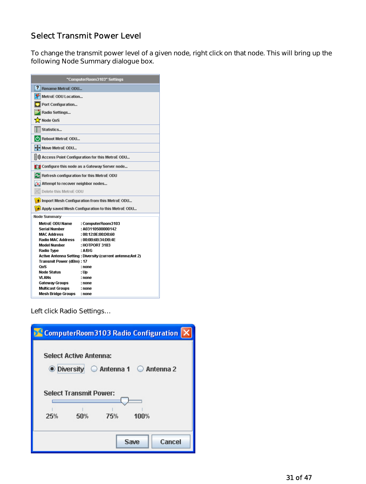   31 of 47 Select Transmit Power Level  To change the transmit power level of a given node, right click on that node. This will bring up the following Node Summary dialogue box.   Left click Radio Settings…  