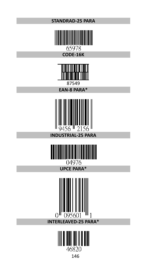 146  STANDRAD-25 PARA   CODE-16K   87549 EAN-8 PARA*   INDUSTRIAL-25 PARA   UPCE PARA*   INTERLEAVED-25 PARA*   