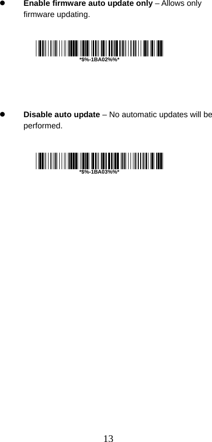  13 z Enable firmware auto update only – Allows only firmware updating.         z Disable auto update – No automatic updates will be performed.        *$%-1BA02%%**$%-1BA03%%*