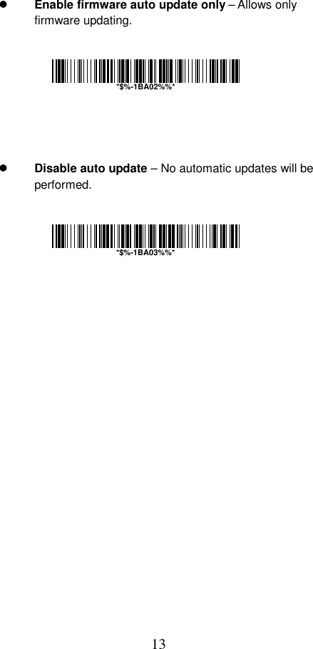  13   Enable firmware auto update only – Allows only firmware updating.           Disable auto update – No automatic updates will be performed.        *$%-1BA02%%**$%-1BA03%%*