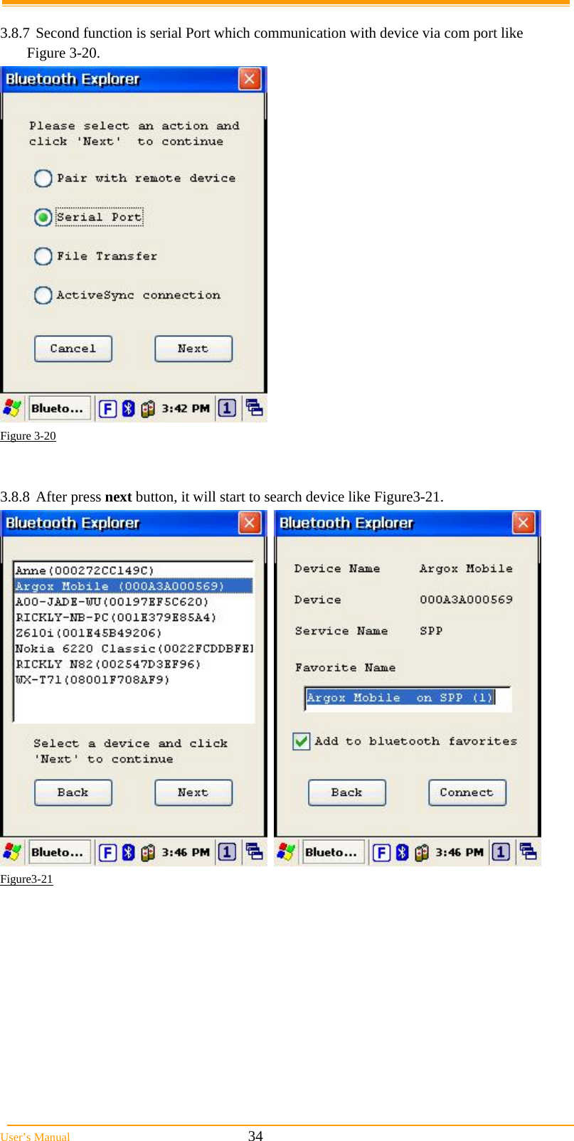  User’s Manual                                                            34  3.8.7 Second function is serial Port which communication with device via com port like  Figure 3-20.   Figure 3-20    3.8.8 After press next button, it will start to search device like Figure3-21.     Figure3-21  