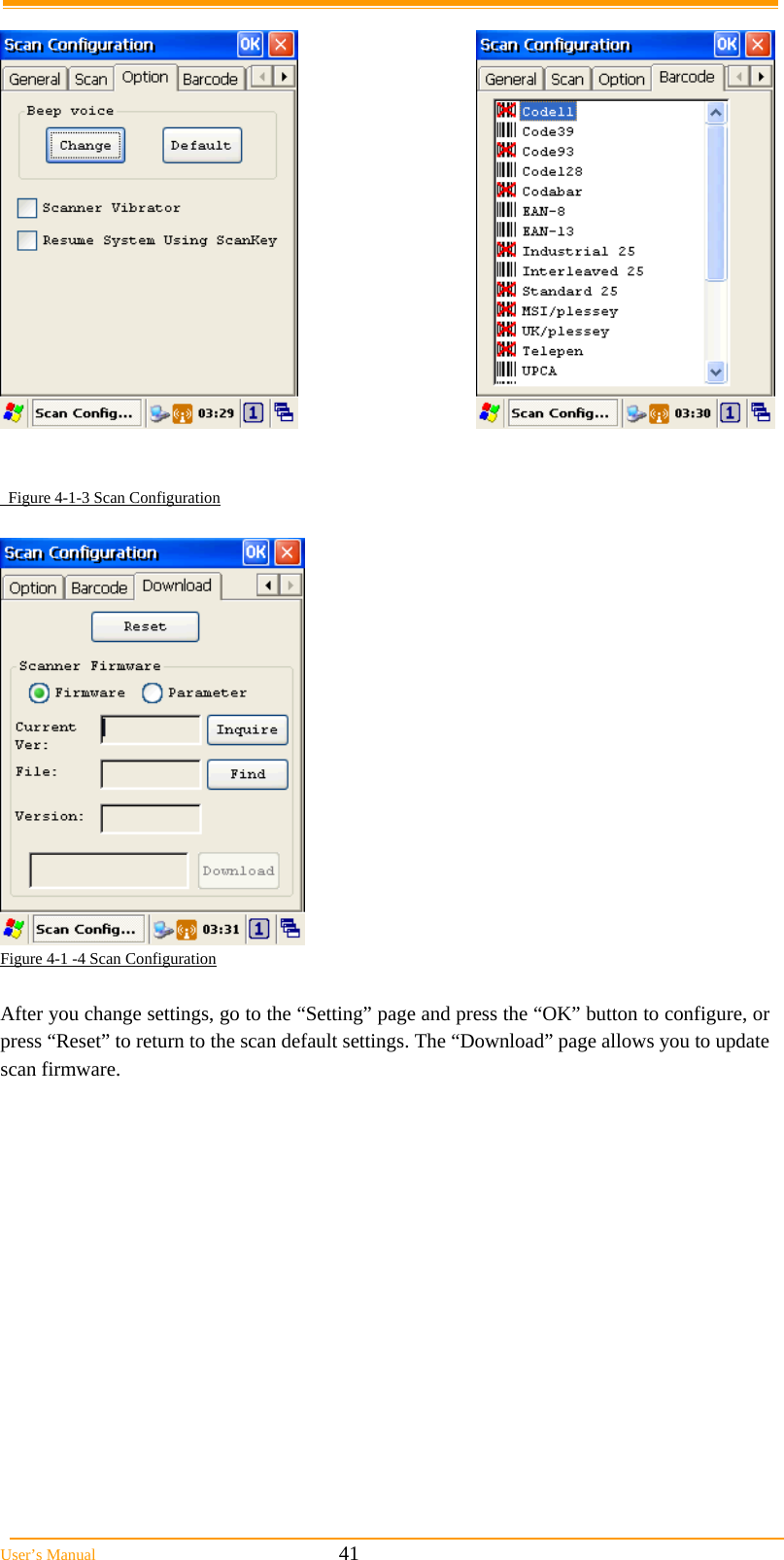  User’s Manual                                                            41       Figure 4-1-3 Scan Configuration   Figure 4-1 -4 Scan Configuration  After you change settings, go to the “Setting” page and press the “OK” button to configure, or press “Reset” to return to the scan default settings. The “Download” page allows you to update scan firmware.  