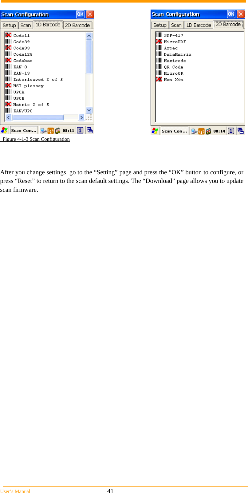  User&rsquo;s Manual                                                            41     Figure 4-1-3 Scan Configuration    After you change settings, go to the &ldquo;Setting&rdquo; page and press the &ldquo;OK&rdquo; button to configure, or press &ldquo;Reset&rdquo; to return to the scan default settings. The &ldquo;Download&rdquo; page allows you to update scan firmware.  