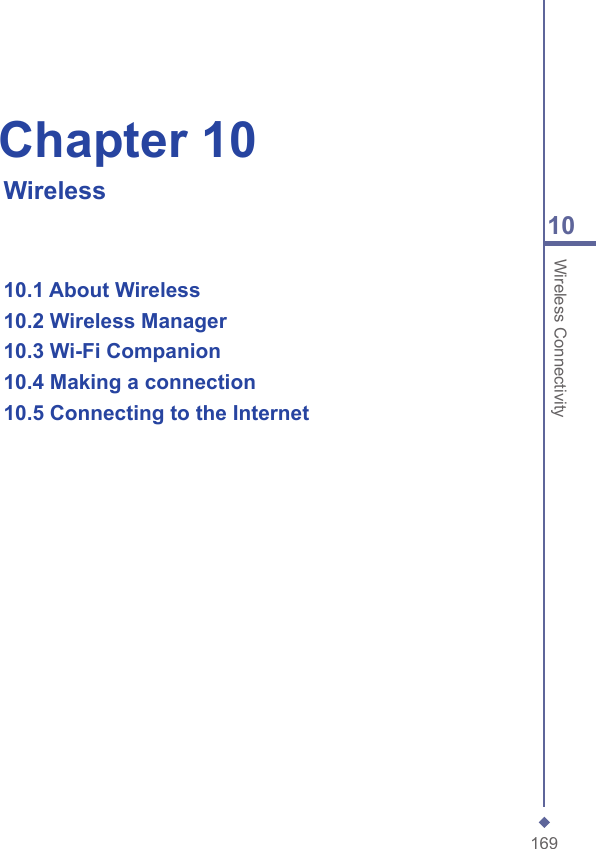 16910 Wireless Connectivity  10.1 About Wireless  10.2 Wireless Manager  10.3 Wi-Fi Companion   10.4 Making a connection  10.5 Connecting to the InternetChapter 10   Wireless