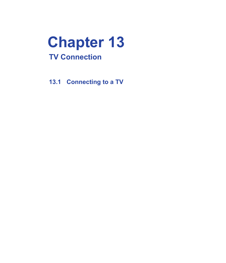  Chapter 13   TV Connection   13.1   Connecting to a TV  