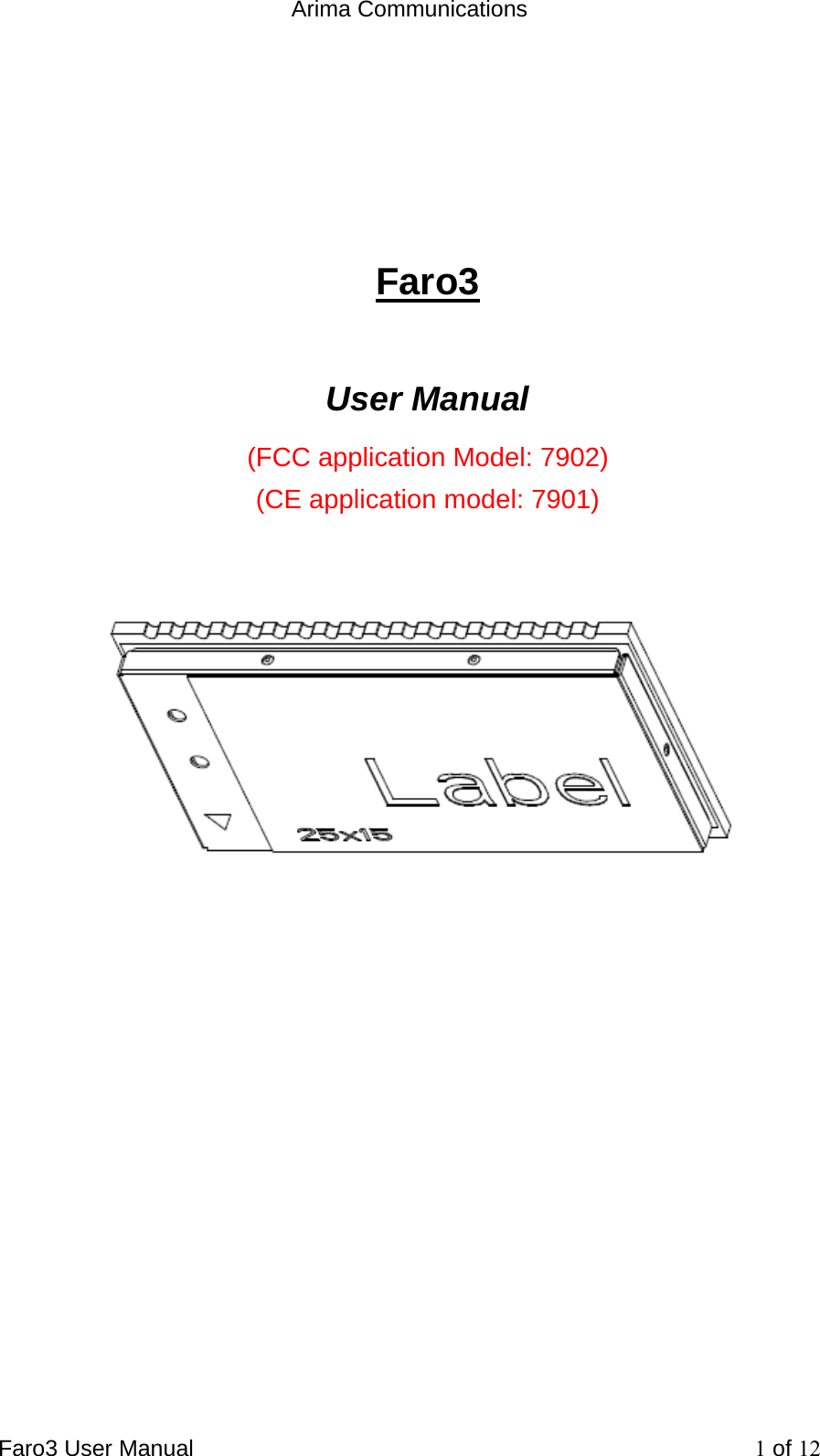  Arima Communications Faro3 User Manual     1 of 12    Faro3   User Manual (FCC application Model: 7902) (CE application model: 7901)                 