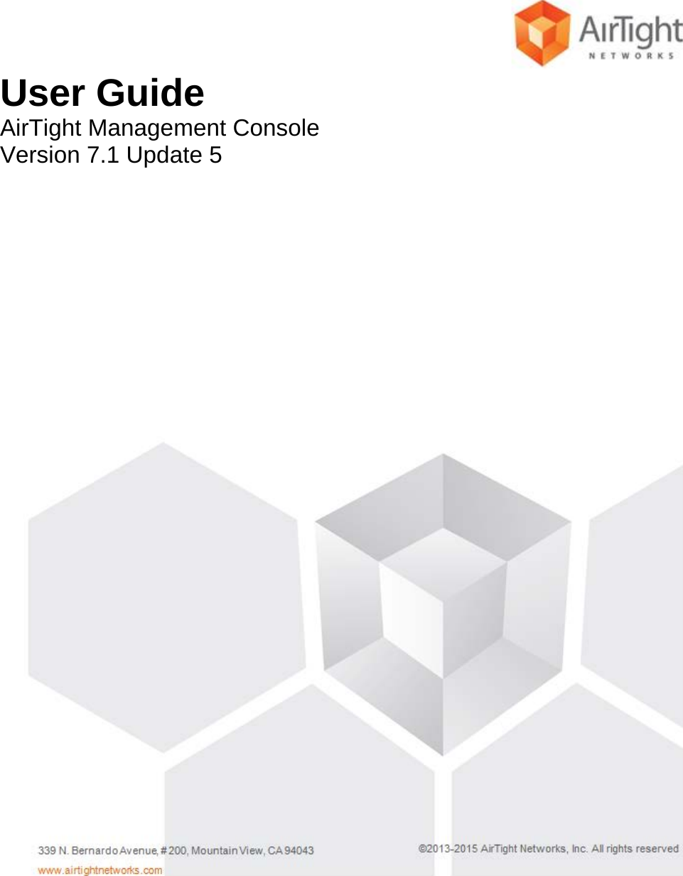  User Guide AirTight Management Console Version 7.1 Update 5                 