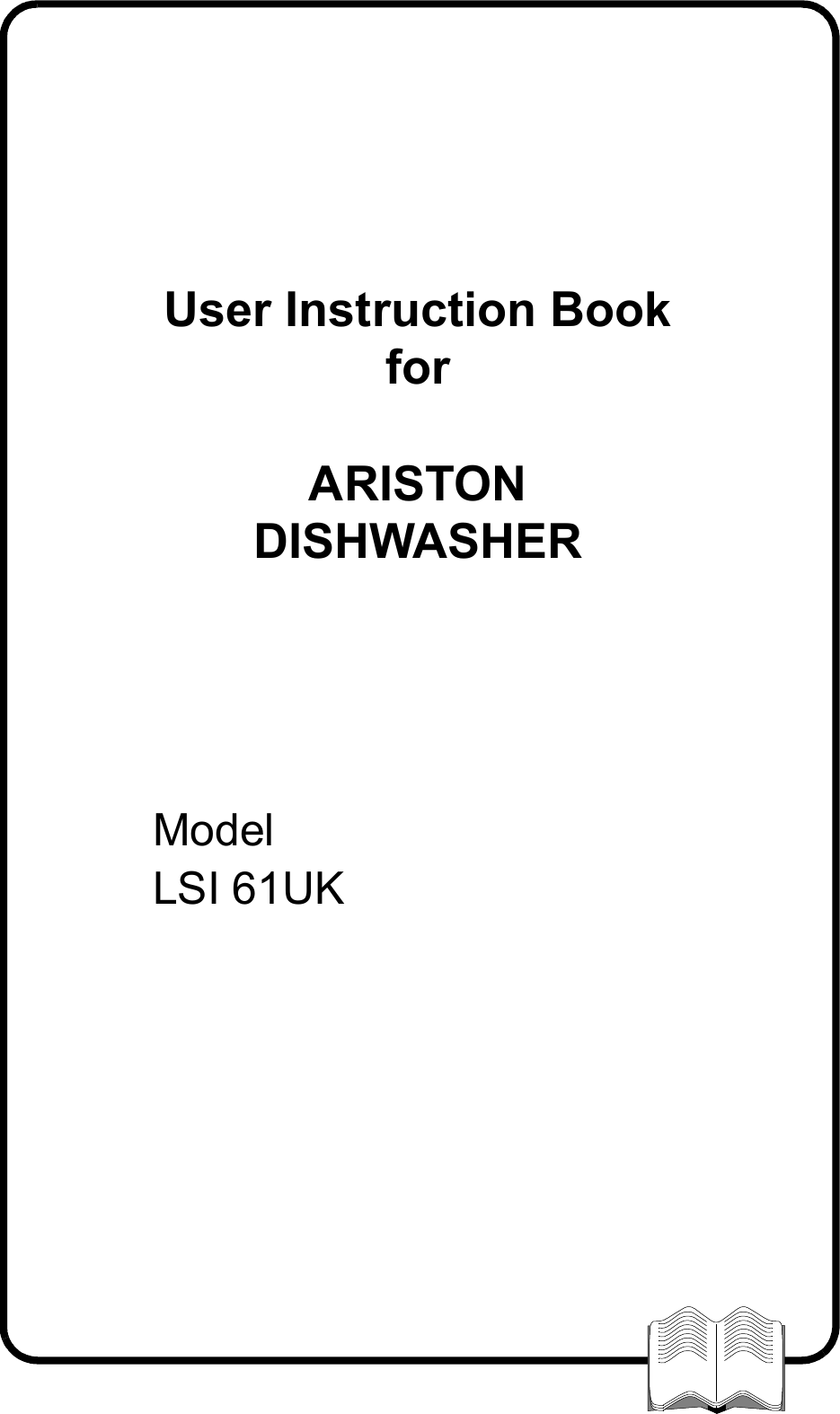 Page 1 of 12 - Ariston Ariston-Lsi-61Uk-Users-Manual- 028815gb.p65  Ariston-lsi-61uk-users-manual