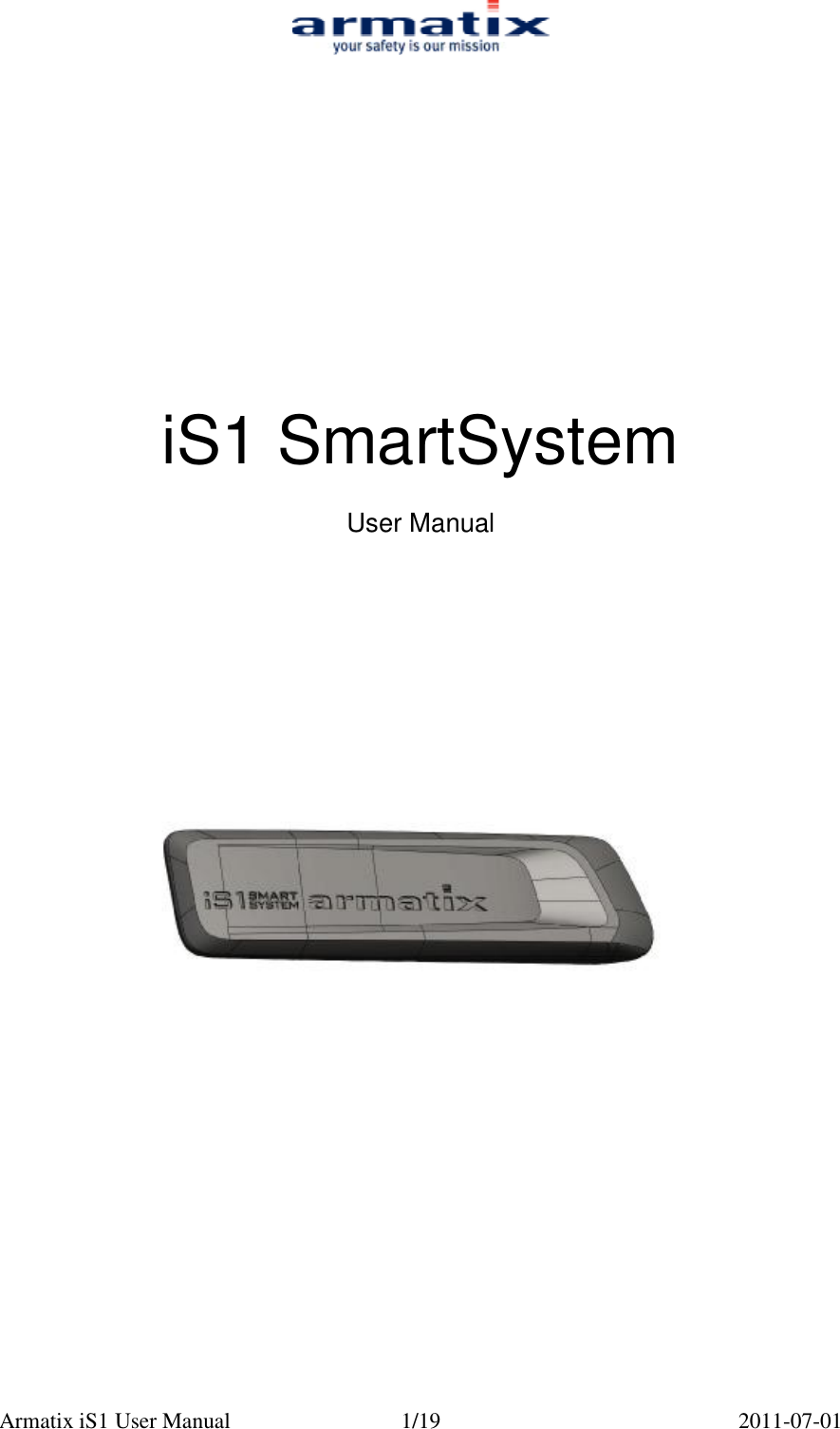  Armatix iS1 User Manual  1/19  2011-07-01              iS1 SmartSystem  User Manual       