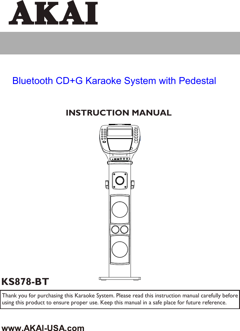 INSTRUCTION MANUALThank you for purchasing this Karaoke System. Please read this instruction manual carefully beforeusing this product to ensure proper use. Keep this manual in a safe place for future reference.KS878-BTBluetooth CD+G Karaoke System with Pedestal