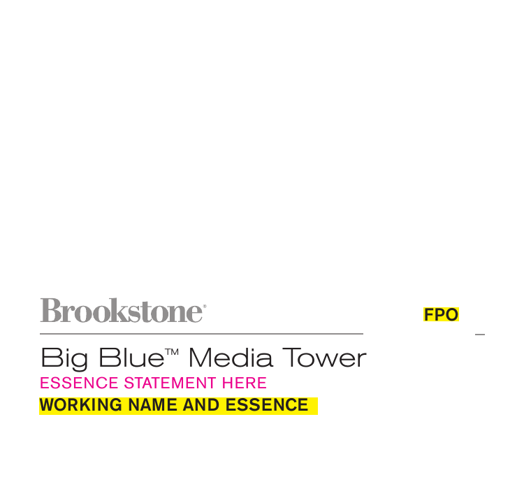 804336_INS_Big Blue Media TowerSize:5”Wx4.75”H_Output:100%_Prints:1/1,Blk WORKING NAME AND ESSENCEBig BlueTM Media TowerESSENCE STATEMENT HEREFPO