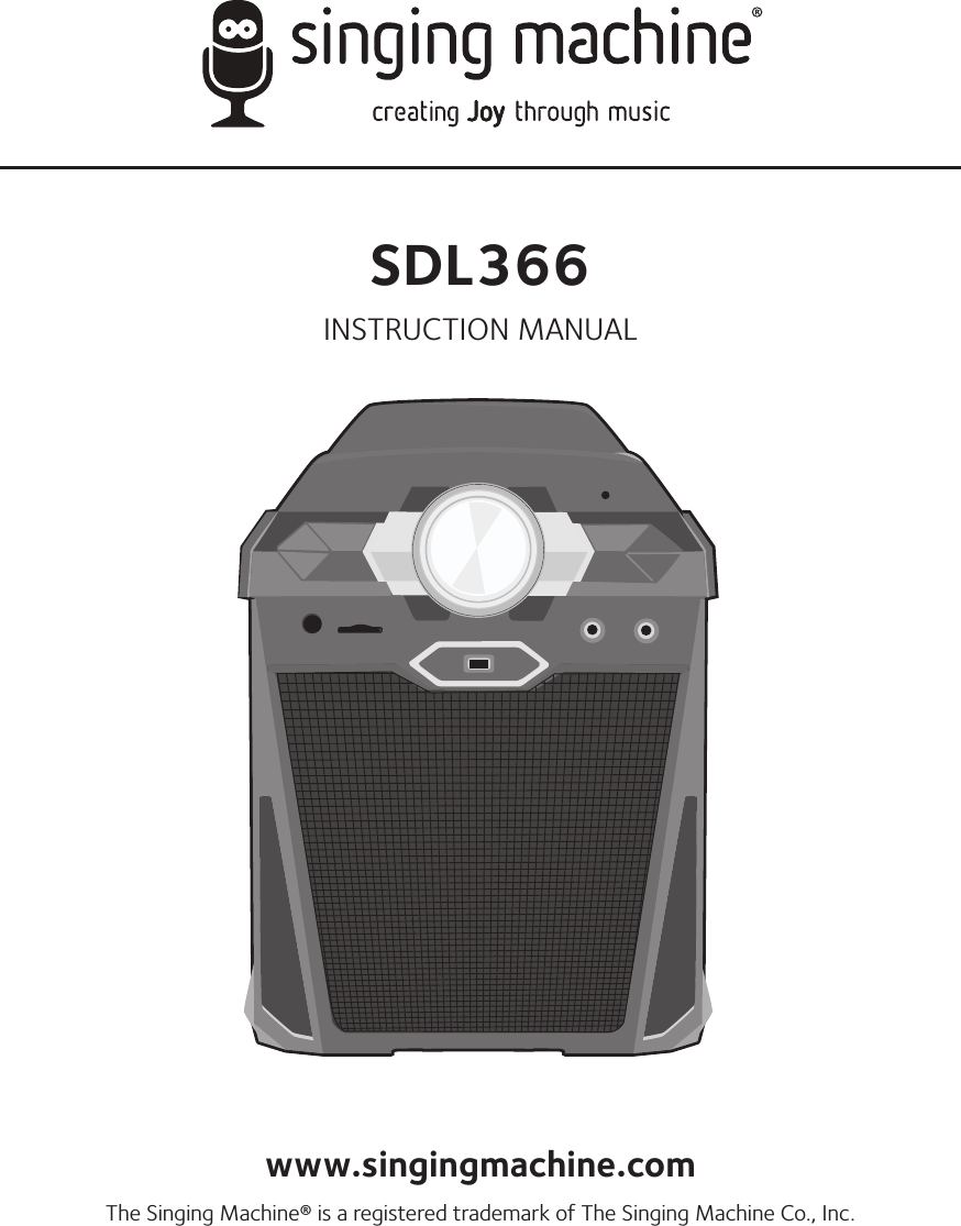 SDL366INSTRUCTION MANUALwww.singingmachine.comThe Singing Machine® is a registered trademark of The Singing Machine Co., Inc.