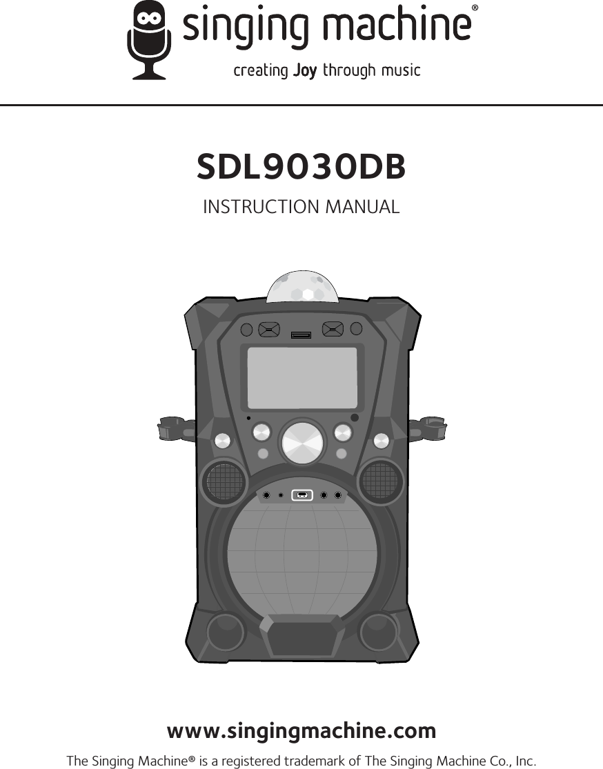 SDL9030DBINSTRUCTION MANUALwww.singingmachine.comThe Singing Machine® is a registered trademark of The Singing Machine Co., Inc.