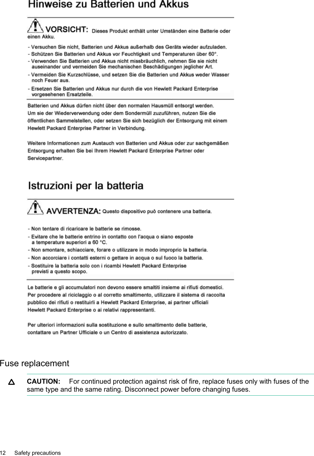 Fuse replacementCAUTION: For continued protection against risk of fire, replace fuses only with fuses of thesame type and the same rating. Disconnect power before changing fuses.12 Safety precautions