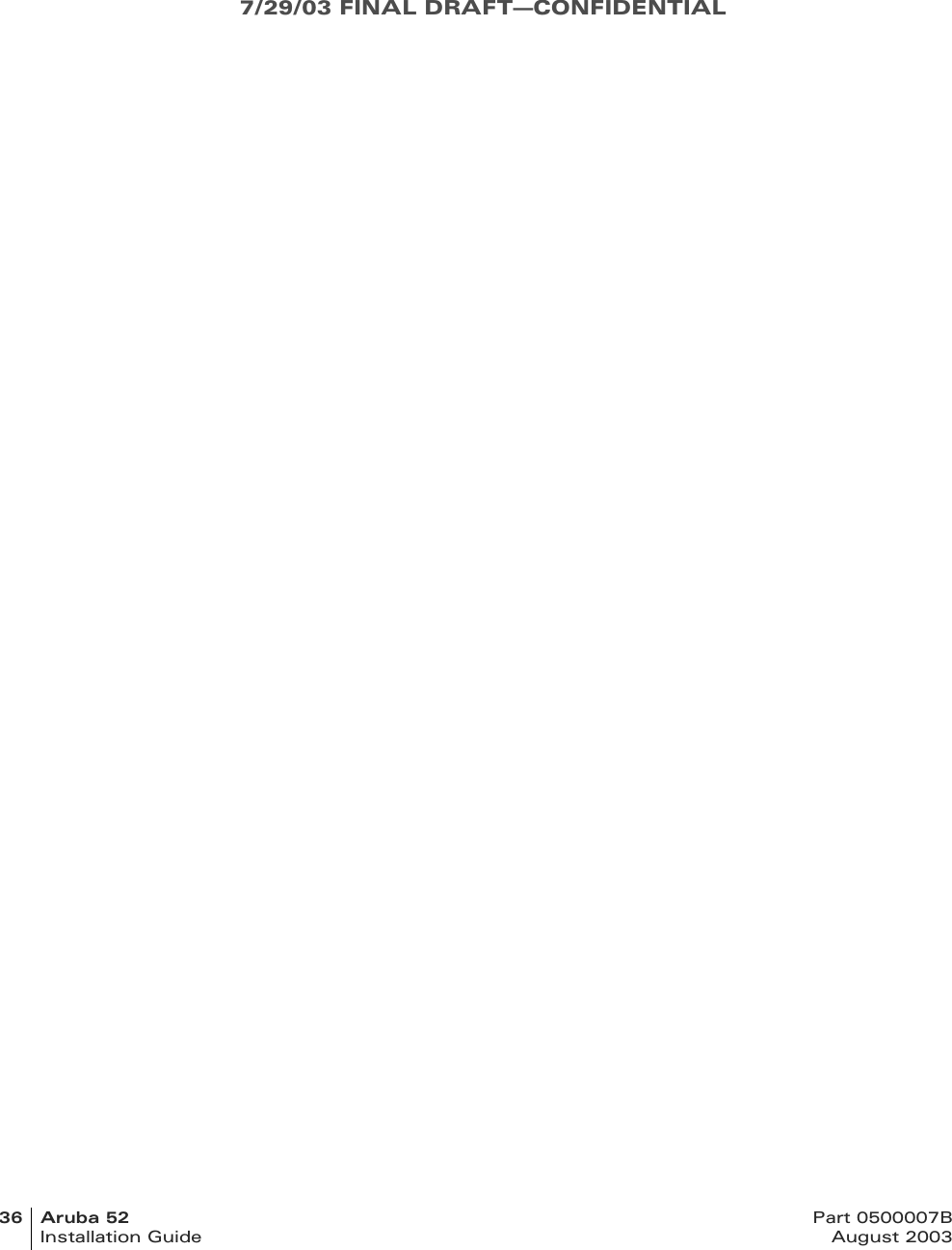 7/29/03 FINAL DRAFT—CONFIDENTIAL36 Aruba 52 Part 0500007BInstallation Guide August 2003