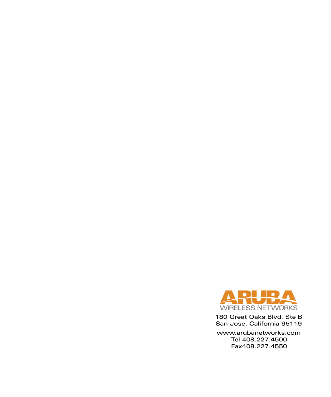 180 Great Oaks Blvd. Ste BSan Jose, California 95119www.arubanetworks.comTel 408.227.4500Fax408.227.4550