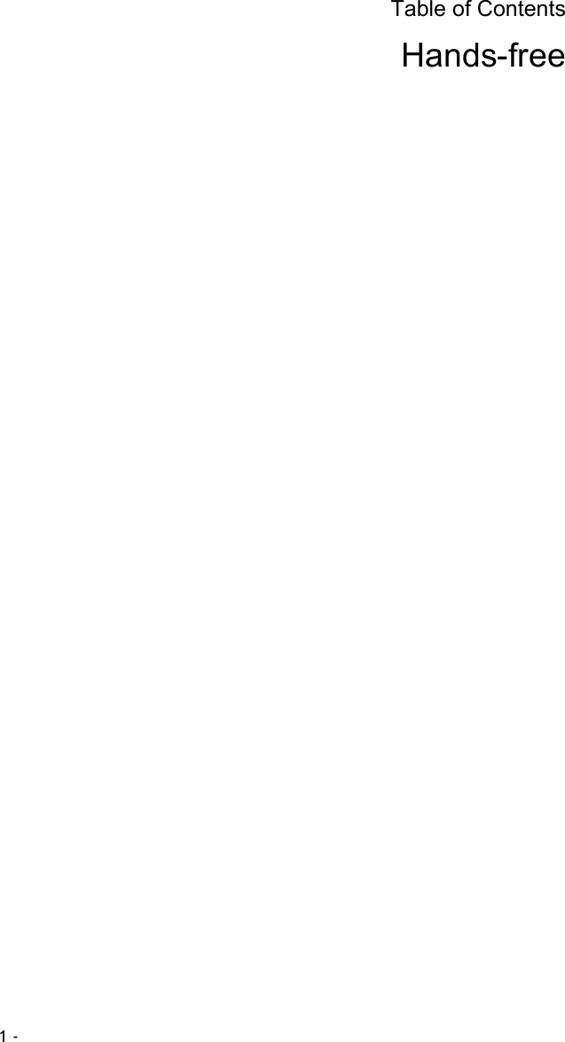 Table of Contents  1 - Hands-free 
