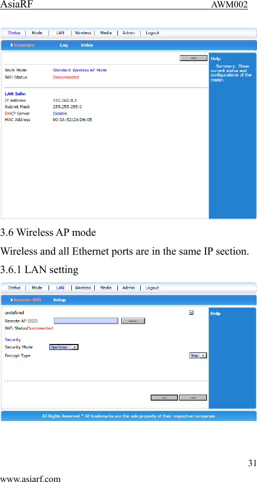 AsiaRF                                 AWM002 31 www.asiarf.com  3.6 Wireless AP mode Wireless and all Ethernet ports are in the same IP section. 3.6.1 LAN setting   