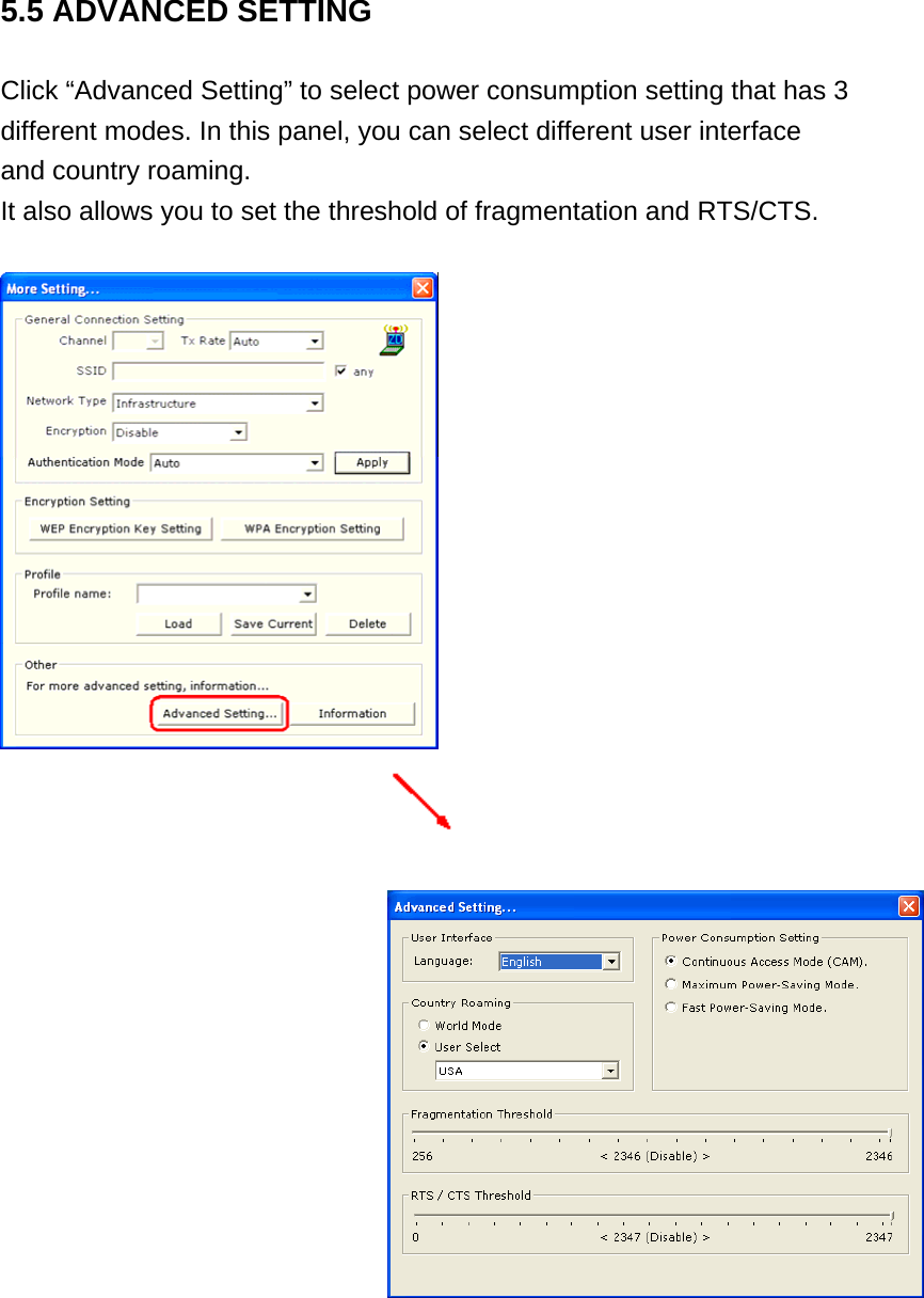 5.5 ADVANCED SETTING  Click “Advanced Setting” to select power consumption setting that has 3 different modes. In this panel, you can select different user interface and country roaming. It also allows you to set the threshold of fragmentation and RTS/CTS.                      