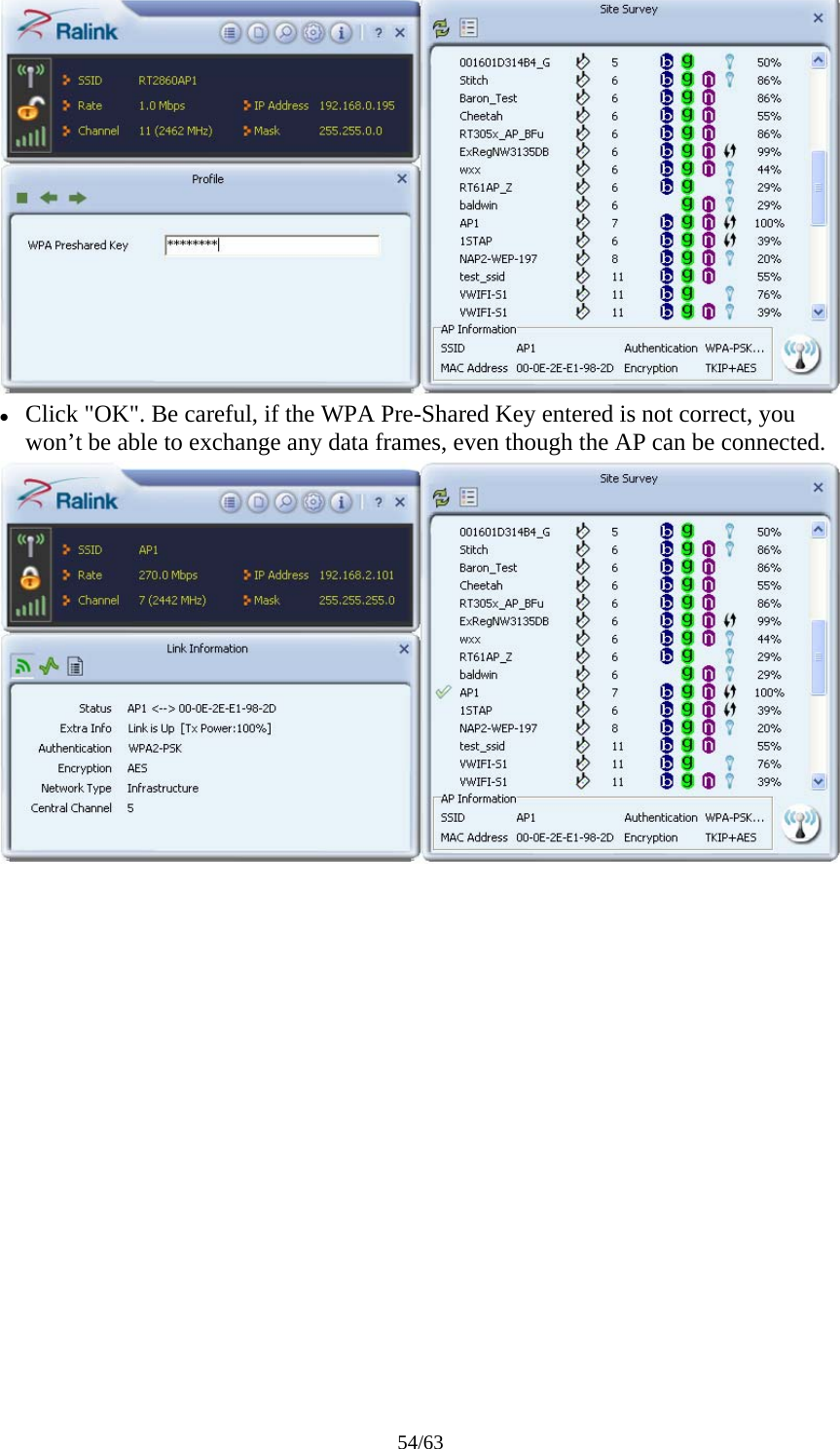 54/63  z Click &quot;OK&quot;. Be careful, if the WPA Pre-Shared Key entered is not correct, you won’t be able to exchange any data frames, even though the AP can be connected.  