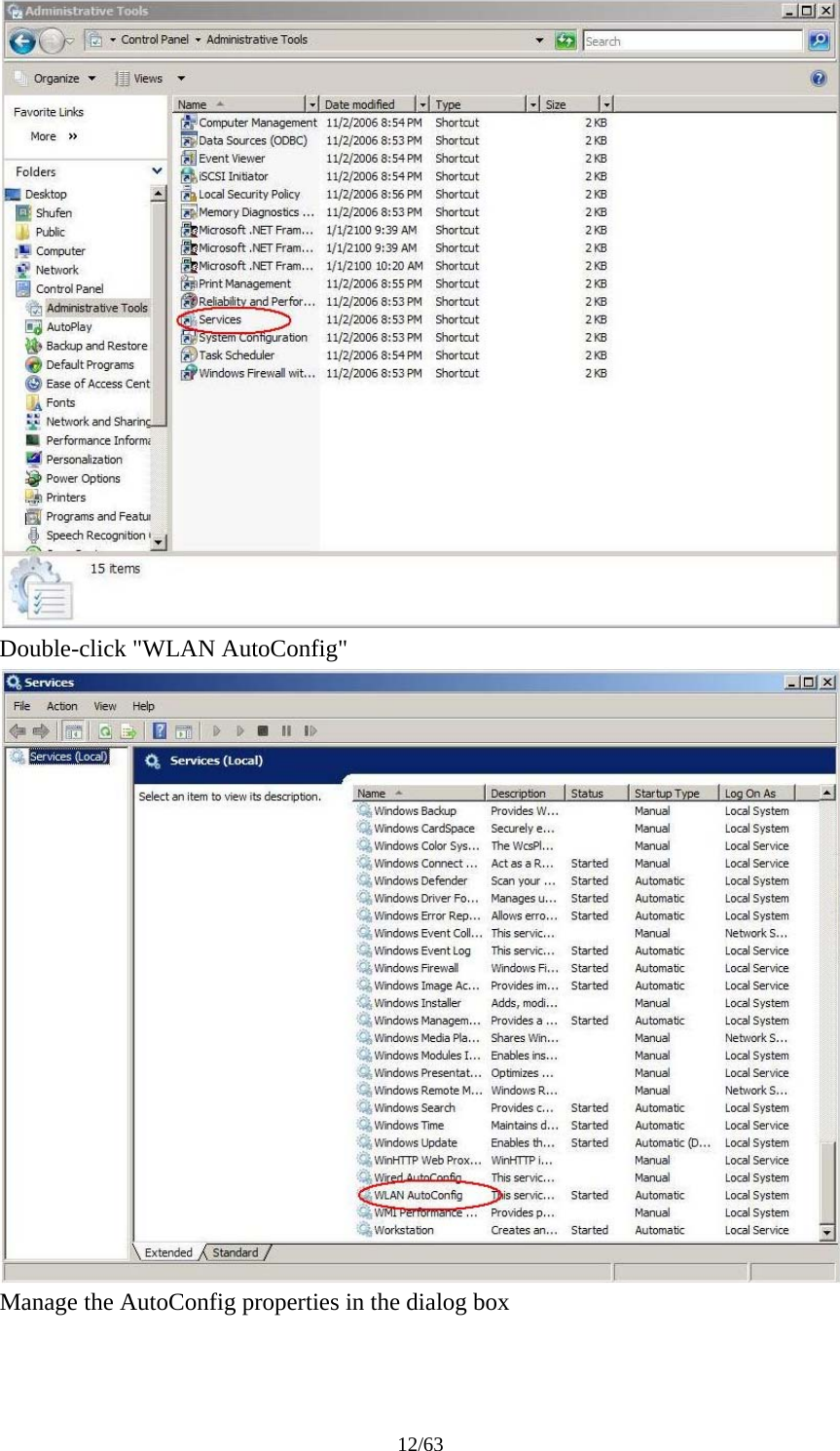12/63  Double-click "WLAN AutoConfig"  Manage the AutoConfig properties in the dialog box 