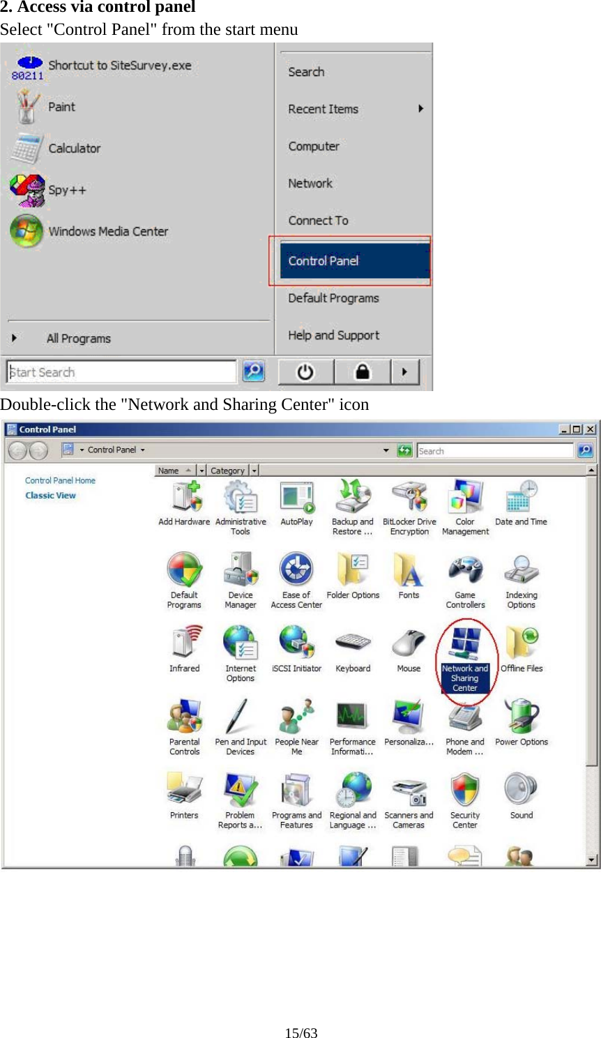 15/63 2. Access via control panel Select "Control Panel" from the start menu  Double-click the "Network and Sharing Center" icon  