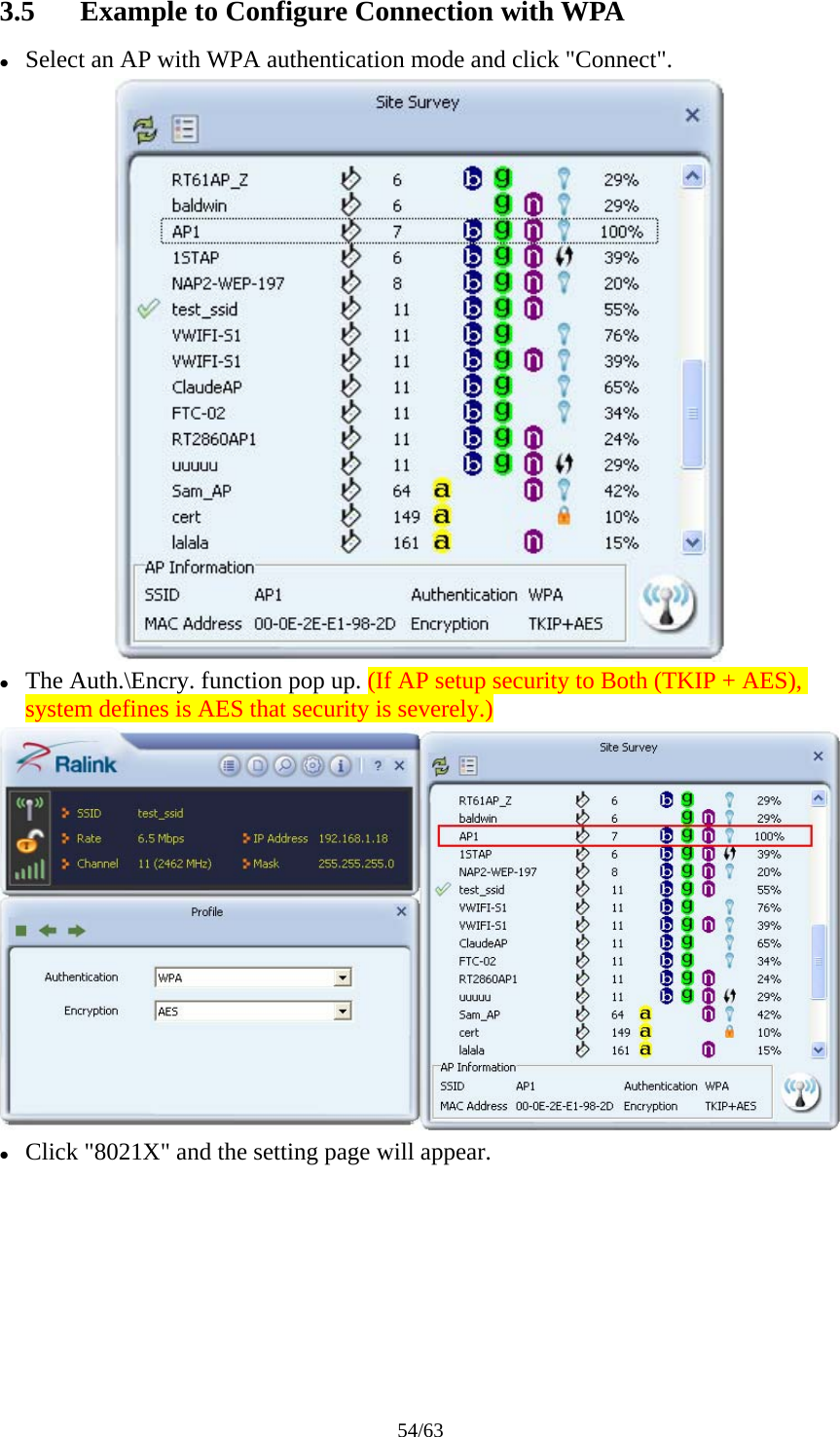 54/63 3.5 Example to Configure Connection with WPA z Select an AP with WPA authentication mode and click "Connect".  z The Auth.\Encry. function pop up. (If AP setup security to Both (TKIP + AES), system defines is AES that security is severely.)  z Click "8021X" and the setting page will appear. 