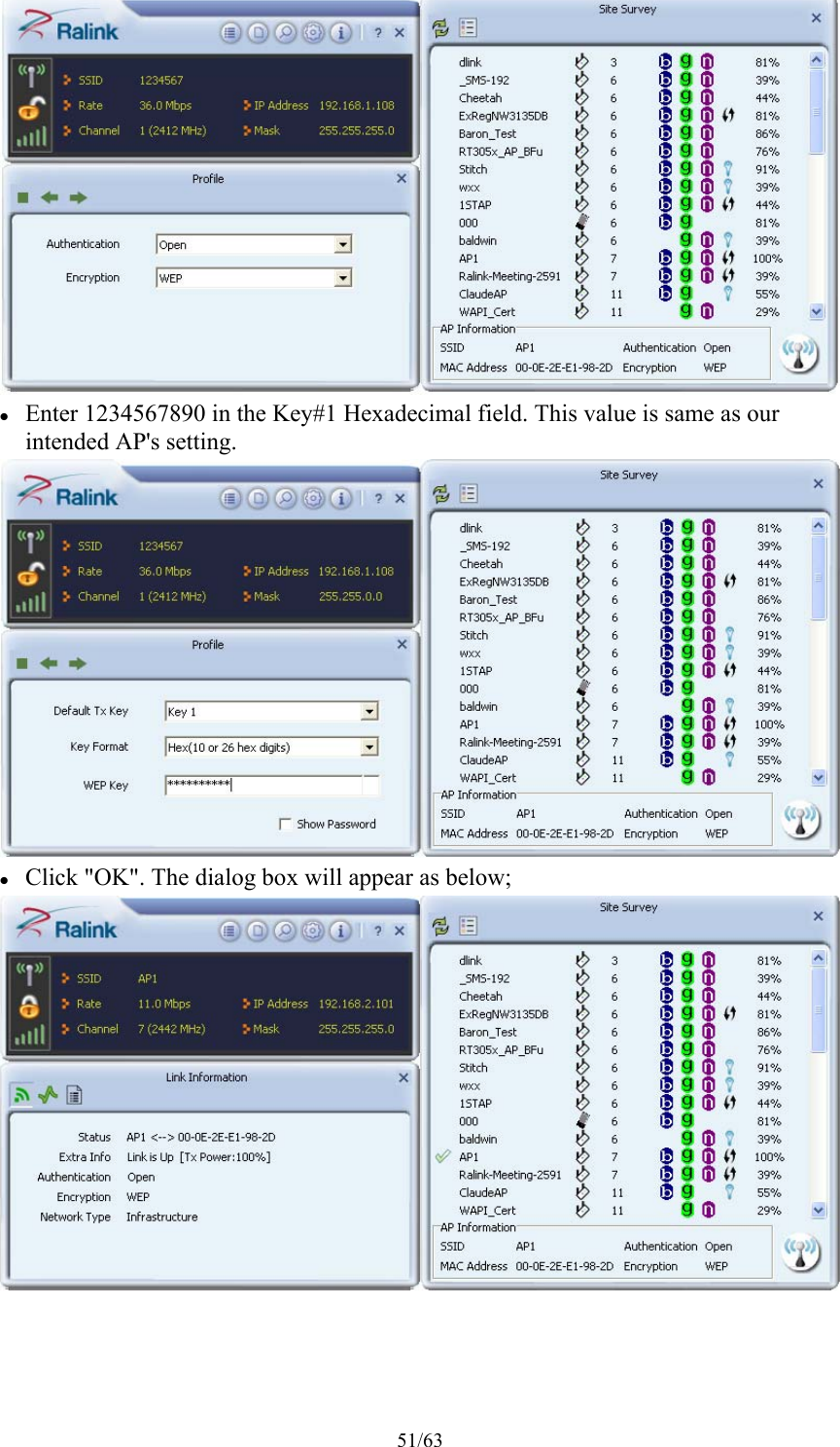 51/63   Enter 1234567890 in the Key#1 Hexadecimal field. This value is same as our intended AP&apos;s setting.   Click &quot;OK&quot;. The dialog box will appear as below;  