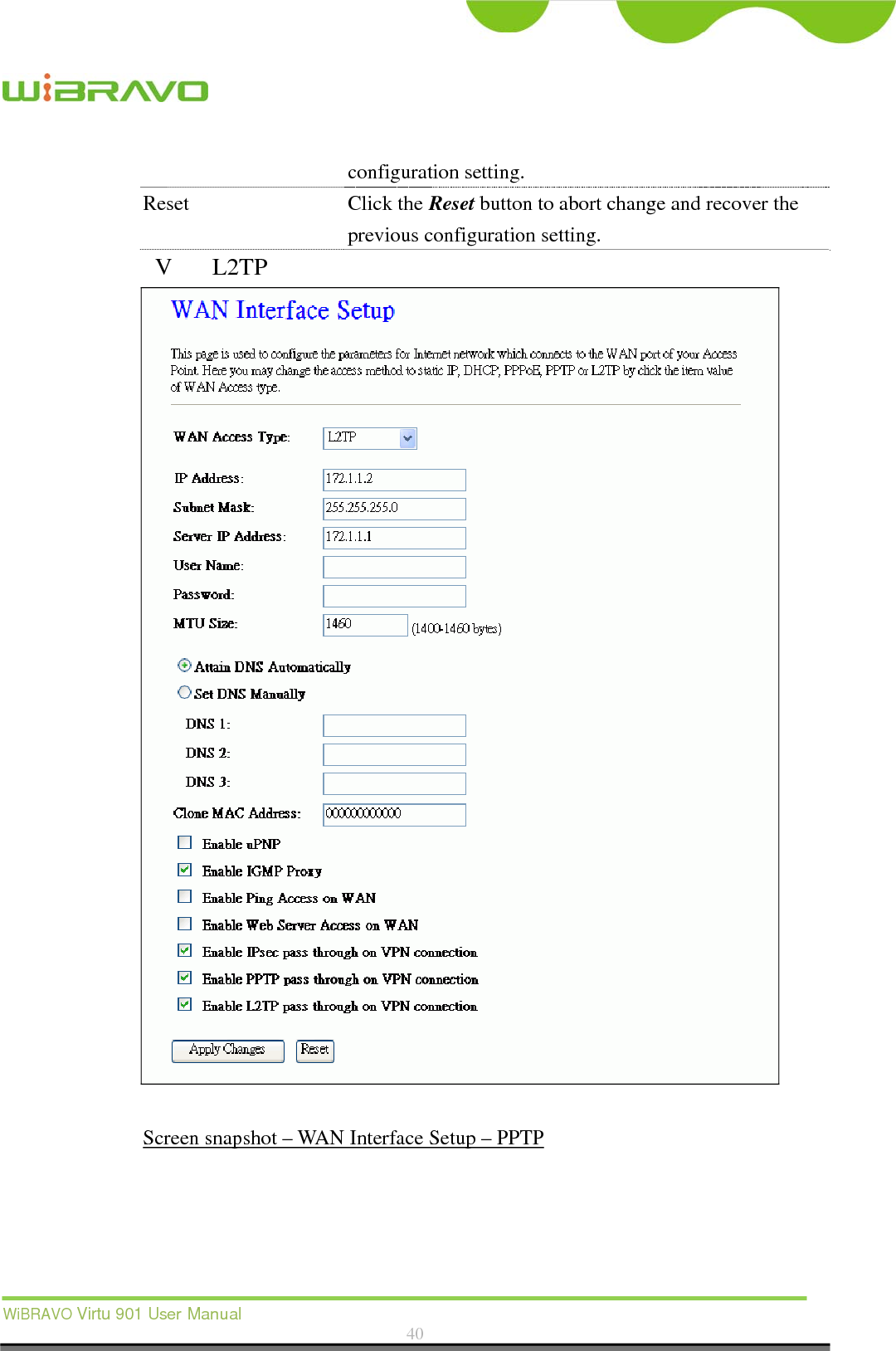  WiBRAVO Virtu 901 User Manual  40  configuration setting. Reset Click the Reset button to abort change and recover the previous configuration setting. V L2TP   Screen snapshot – WAN Interface Setup – PPTP 