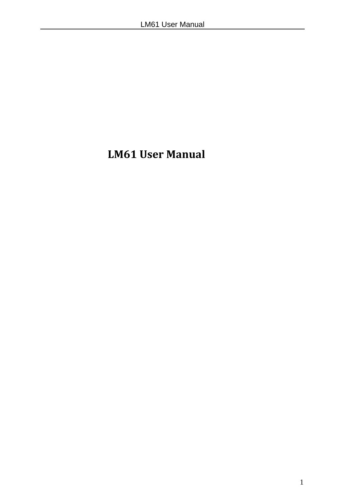                                                   LM61 User Manual  1 LM61UserManual