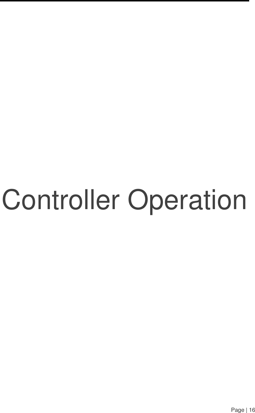     Page | 16       Controller Operation 