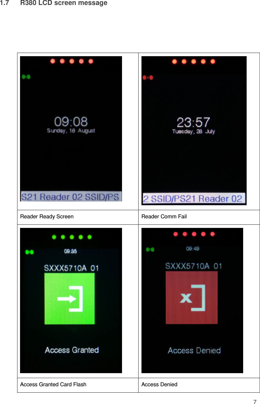 7  1.7   R380 LCD screen message       Reader Ready Screen  Reader Comm Fail    Access Granted Card Flash  Access Denied 