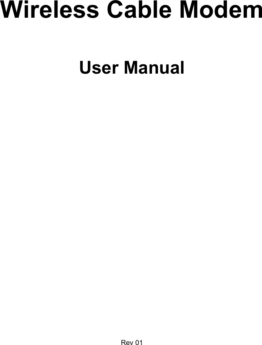 Wireless Cable ModemUser ManualRev 01