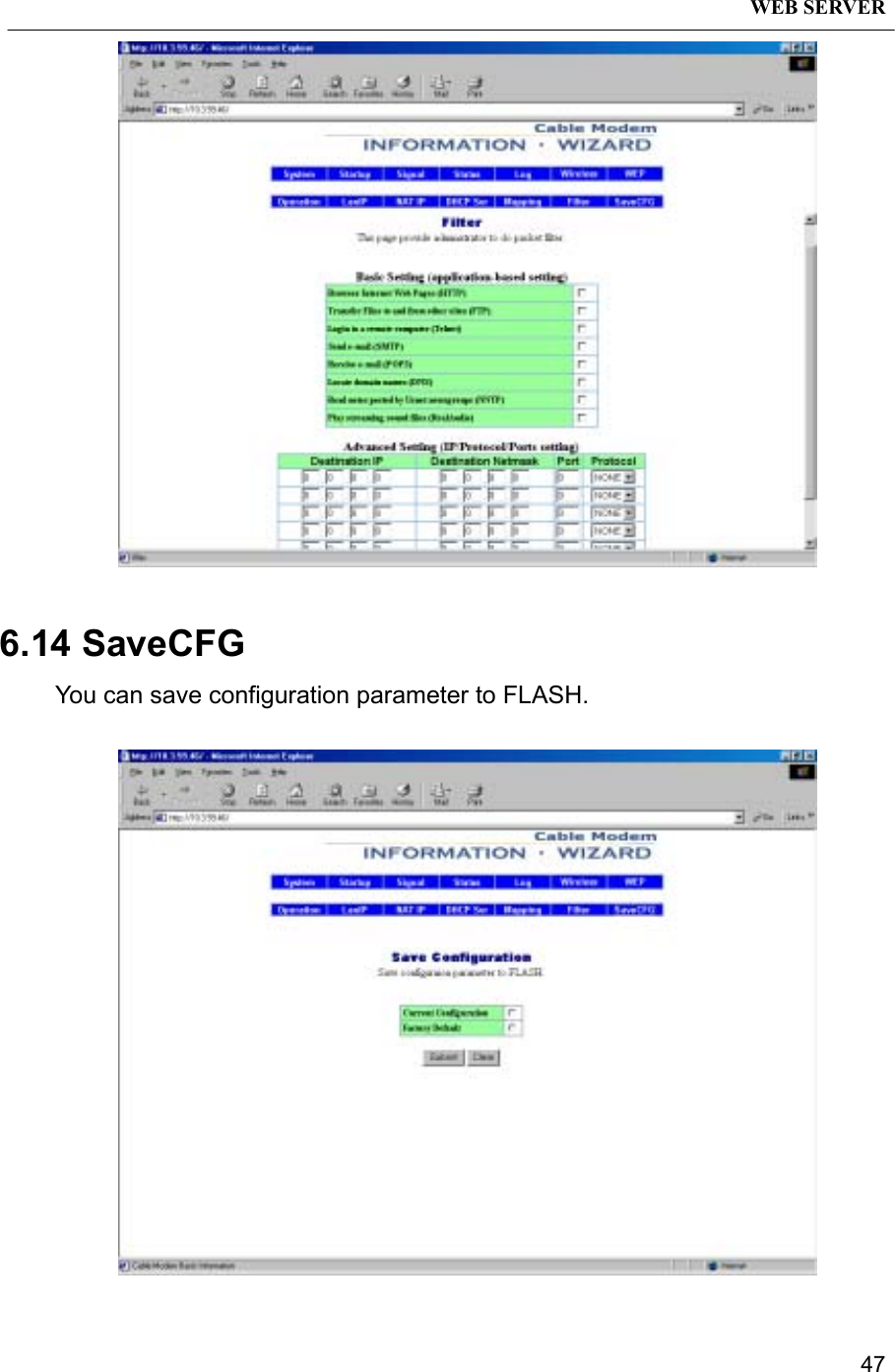 WEB SERVER476.14 SaveCFGYou can save configuration parameter to FLASH.