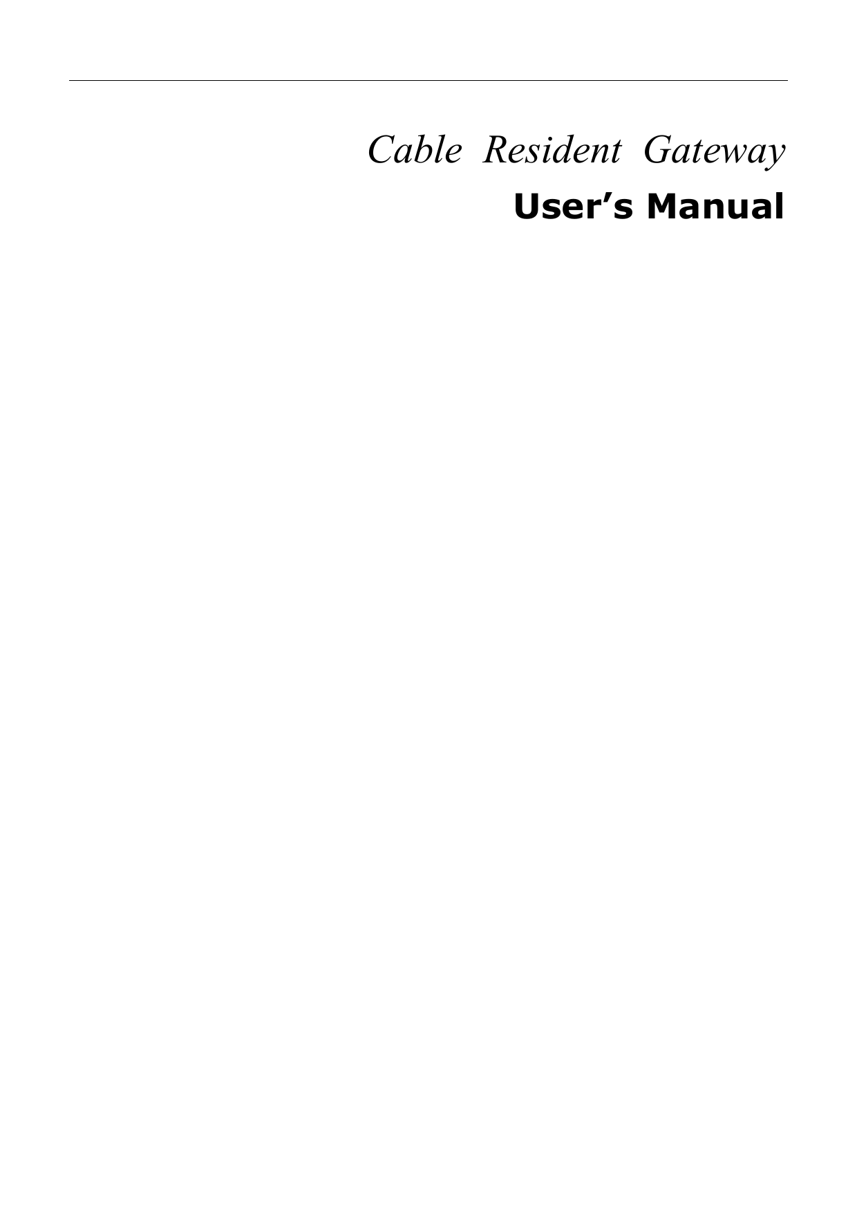   Cable Resident Gateway User’s Manual 