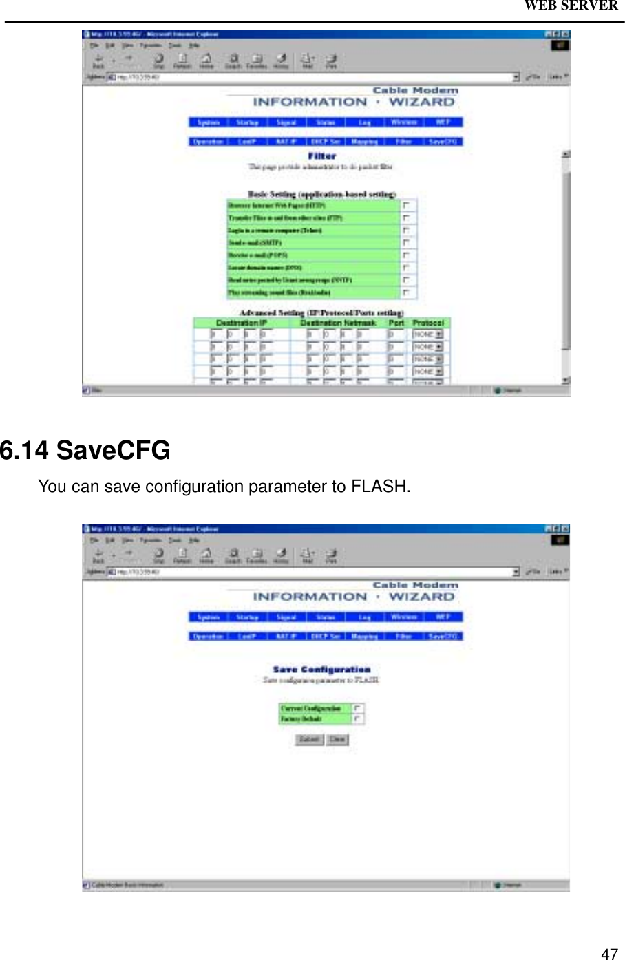 WEB SERVER476.14 SaveCFGYou can save configuration parameter to FLASH.