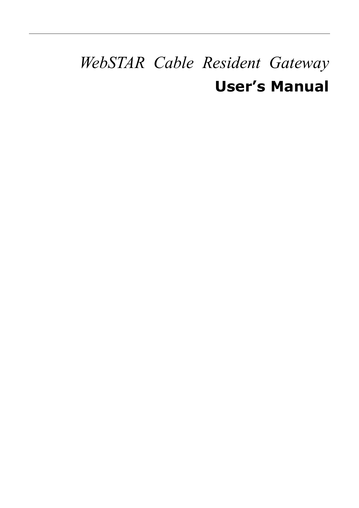  WebSTAR Cable Resident Gateway User’s Manual 